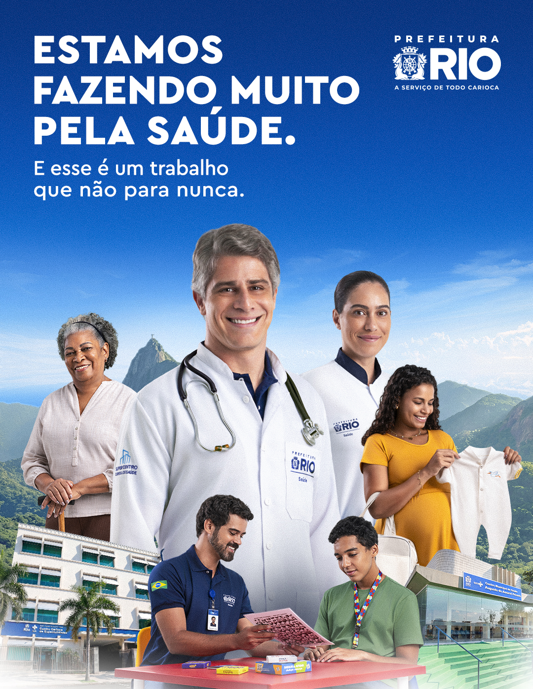 Prefeitura do Rio. Estamos fazendo muito pela saúde. E esse é um trabalho que não para nunca.